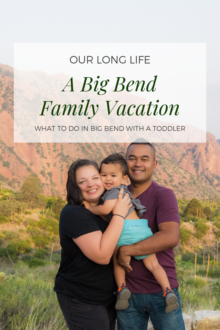 Things to do one a Big Bend Family Vacation with a Toddler in Spring Summer - May 2019
