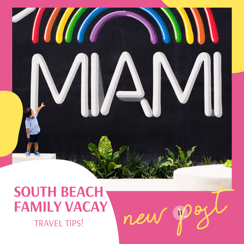 Going on a family vacation with a toddler to South Beach, Miami - Tips on where to stay and what to eat!