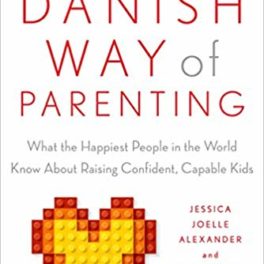 What the Danish have to say about Parenting and Happiness