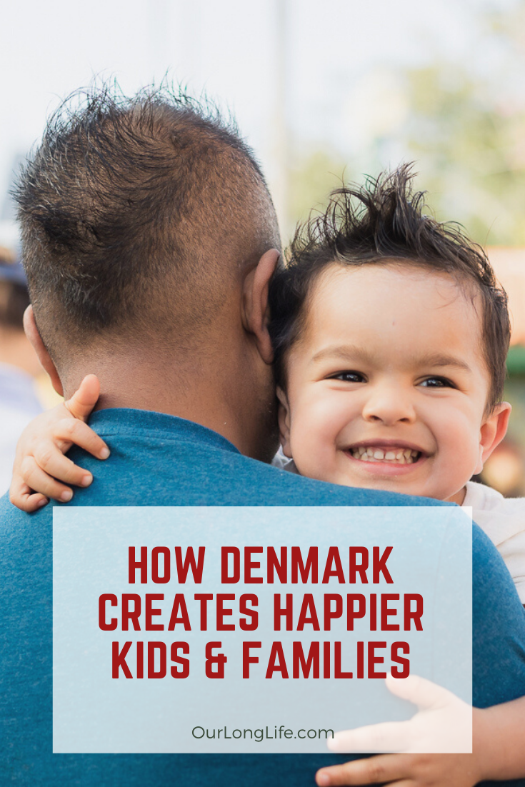 What the Danish have to say about Parenting and Happiness (2026)• OUR ...